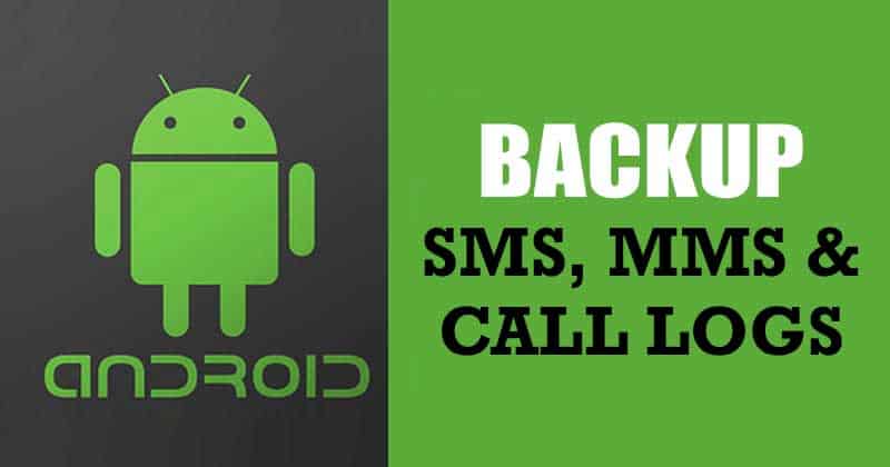 Backing Up Your SMS and Call Logs